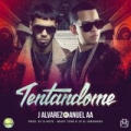 Tentándome (ft. J Alvarez)