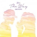 The Way (ft. Chance The Rapper)