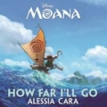 How Far I'll Go (From Moana)