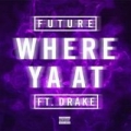 Where Ya At (ft. Drake)