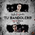 Tu Bandolero (ft. Juanka El Problematik)