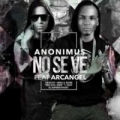 No Se Ve (ft. Anonimus)