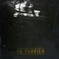 Yo También (ft. Gotay , Pusho, Bryant Myers, Anonimous, Darell)