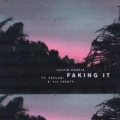 Faking It (ft. Kehlani, Lil Yachty)