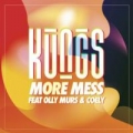 More Mess (ft. Coely, Olly Murs)