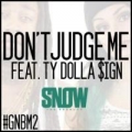 Don't Judge Me (ft.  Ty Dolla $ign)