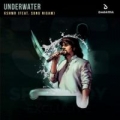 Underwater (ft. Sonu Nigam)