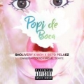 Popi de Boca (ft. El Sholivery, Mon)