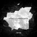 Lonely Together (Alan Walker Remix)