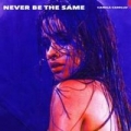 Never Be The Same