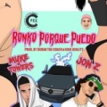 Ronko Porque Puedo (ft. Myke Towers)