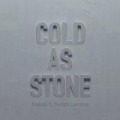 Cold As Stone (ft. Charlotte Lawrence)