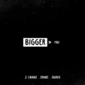 Bigger Than You (ft. Quavo, Drake)