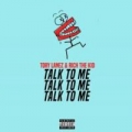 Talk To Me (ft. Rich The Kid)