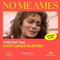 No me ames (ft. Kaydy Cain, D’Valentina)