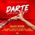 Darte (Remix) (ft. Alex Rose, Casper, Ñengo, Noriel, Myke Towers, Juhn, Jhay Cortez, Miky Woodz)