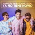 Ya No Tiene Novio (ft. Sky Rompiendo, Mau y Ricky)