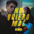 No quiero más (Remix) (ft. Seven Kayne)