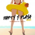 Party y Playa Remix (ft. Milo K)