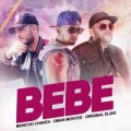 Bebé (ft. Moncho Chavea, Original Elias)