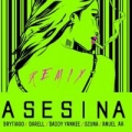 Asesina Remix (ft. Darell, Ozuna, Daddy Yankee, Anuel AA)