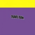 Travel Ban