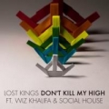 Don't Kill My High (ft. Wiz Khalifa & Social House)