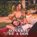 Soñarse De A Dos (ft. Camilo Zicavo)