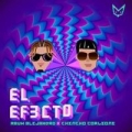 El Efecto (ft. Chencho)