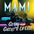 Mami (ft. Gigolo & La Exce)