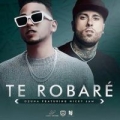 Te Robaré (ft. Ozuna)