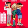 Lil Bebe (Bebecito Remix) (ft. Rauw Alejandro & Nio García)