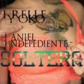 Soltera (ft. Janiel Independiente)