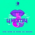La Mentira Remix (ft. Rafa Pabon, Sech, Rauw Alejandro, Cazzu, Myke Towers)