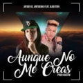 Aunque no me creas (ft. Jayden El Antidema)