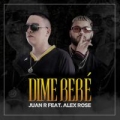 Dime Bebé (ft. Juan R)
