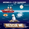 Rescue Me (ft. A Day To Remember)