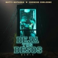 Deja Tus Besos Remix (ft. Chencho)