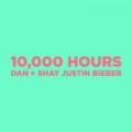 10,000 Hours (ft. Dan + Shay)