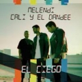 El Ciego (ft. Cali & El Dandee)