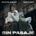 Sin Pasaje (ft. Swit Eme)