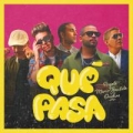 Qué Pasa (ft. Orishas, Mario Bautista)