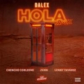 Hola Remix (ft. Lenny Tavárez, Chencho, Juhn El All Star)