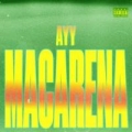 Ayy Macarena (ft. J Balvin)