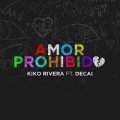 Amor Prohibido (ft. Decai)