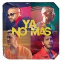 Ya No Más (ft. Yandel, Joey Montana, Sebastián Yatra)