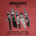 Impaciente Remix (ft. Miky Woodz, Wisin, Natti Natasha, Justin Quiles)
