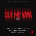 Que Me Vaya (ft.  Anivelpro, Secreto 