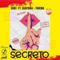 Secreto (ft. Guaynaa, Farina)