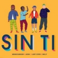 Sin Ti (ft. Akim, Milly y Lary Ove)